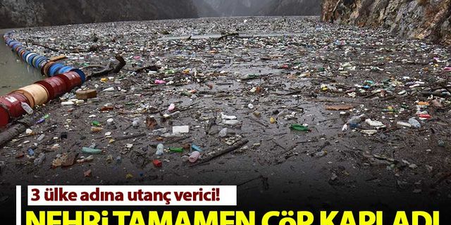Drina Nehri'nin yüzeyi çöp ve atıklarla kaplandı