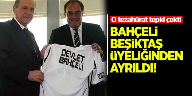 Devlet Bahçeli, Beşiktaş üyeliğinden ayrıldı