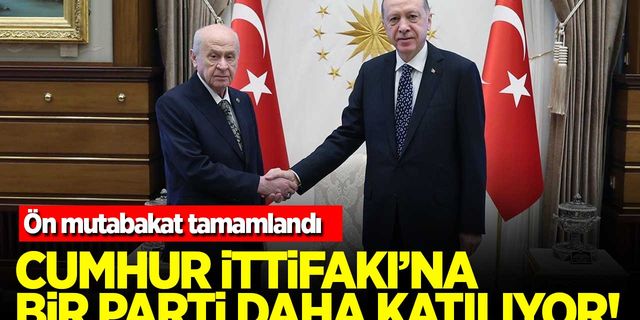 Cumhur İttifakı'na bir parti daha katılıyor!