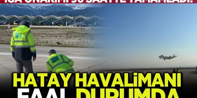 Depremden zarar gören Hatay Havalimanı hizmet vermeye başladı! Kontrol inişi yapıldı