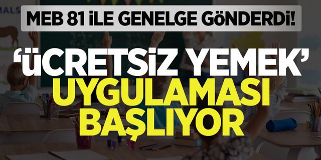 MEB duyurdu! 'Ücretsiz yemek' programı uygulamada