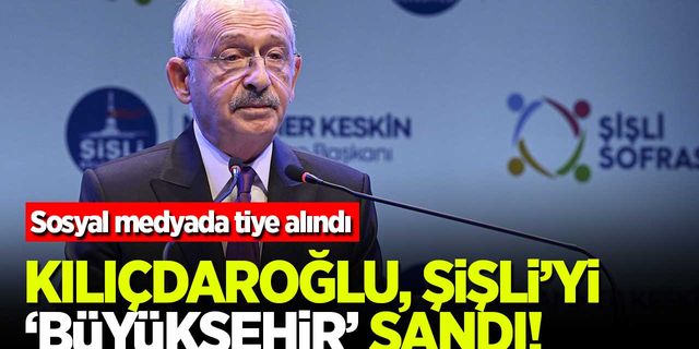 Kılıçdaroğlu: Şişli Büyükşehir Belediye Başkanımızı yürekten kutluyorum