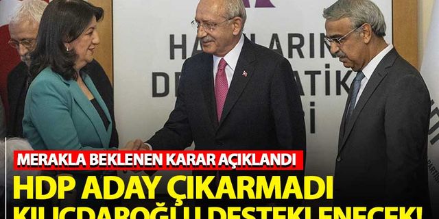 HDP aday çıkarmama kararı aldı! Kılıçdaroğlu'na destek verilecek...