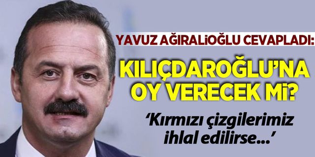 Yavuz Ağıralioğlu'ndan ilginç açıklama: Kılıçdaroğlu'na oy verecek mi?