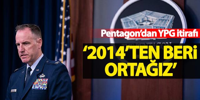 Pentagon'dan YPG itirafı: 2014'ten beri ortağız