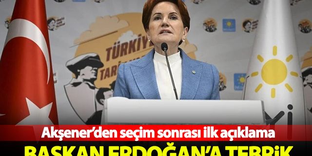 Akşener'den Erdoğan'a tebrik