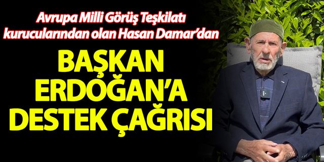 Milli Görüşün önemli hatiplerinden Hasan Damar hocadan Erdoğan çağrısı