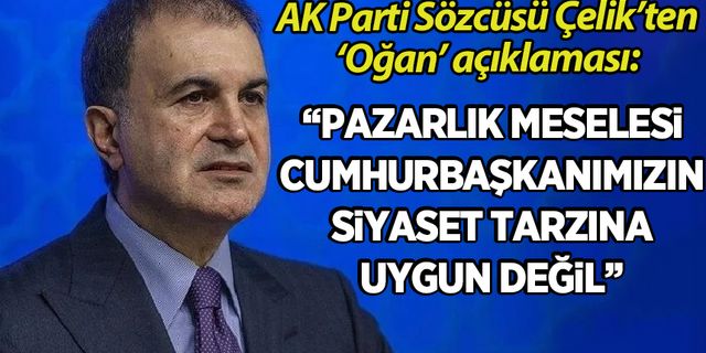 AK Parti Sözcüsü Ömer Çelik'ten Sinan Oğan açıklaması