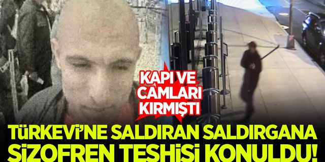 Türkevi'ne saldıran sanığa şizofreni teşhisi konuldu
