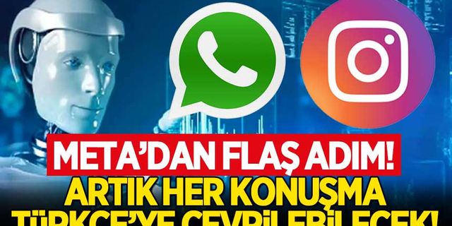 Artık WhatsApp ve Instagram'da her konuşma Türkçe'ye çevrilebilecek!