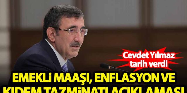 Cevdet Yılmaz'dan emekli maaşı ve enflasyon açıklaması