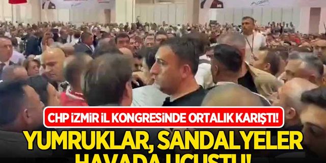 CHP İzmir İl kongresinde ortalık karıştı! Yumruklar havada uçuştu!