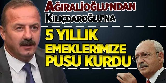 Yavuz Ağıralioğlu: Kemal Bey 5 yıllık emeklerimize pusu kurdu