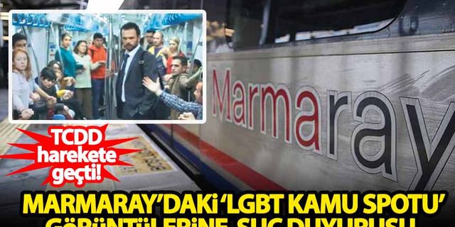 TCDD’den Marmaray’daki “LGBT kamu spotu” görüntülerine suç duyurusu