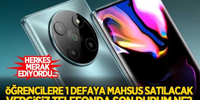Öğrenciye 'vergisiz' telefonda son durum ne? İşte detaylar...
