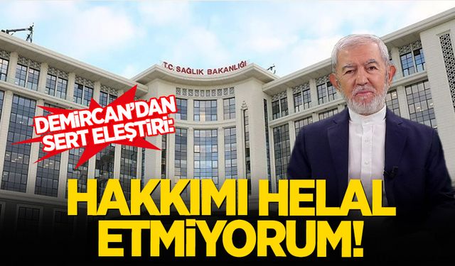 Ali Rıza Demircan'dan Sağlık Bakanlığı ve Bilim Kurulu'na sert eleştiri!