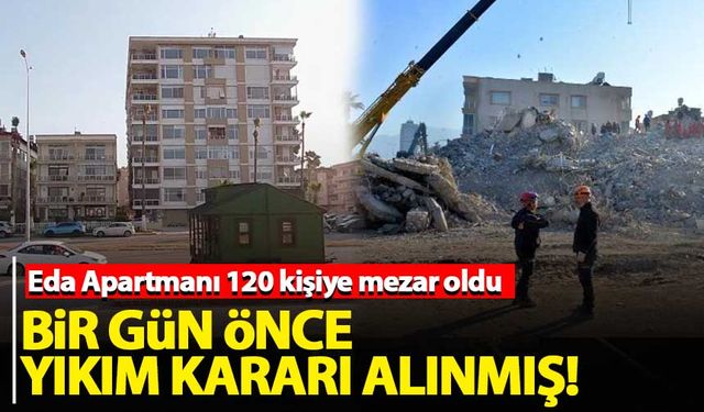 120 kişiye mezar olan Eda Apartmanı'nda bir gün önce yıkım kararı alınmış