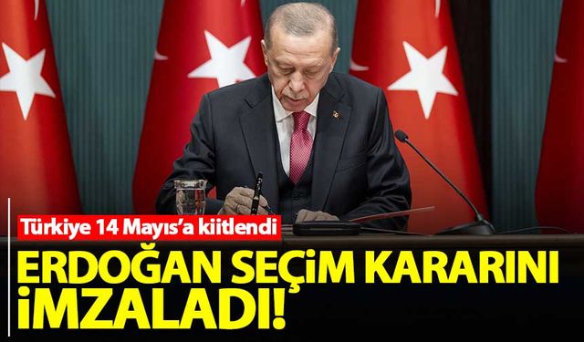 Erdoğan imzayı attı! Türkiye 14 Mayıs'ta seçime gidiyor...