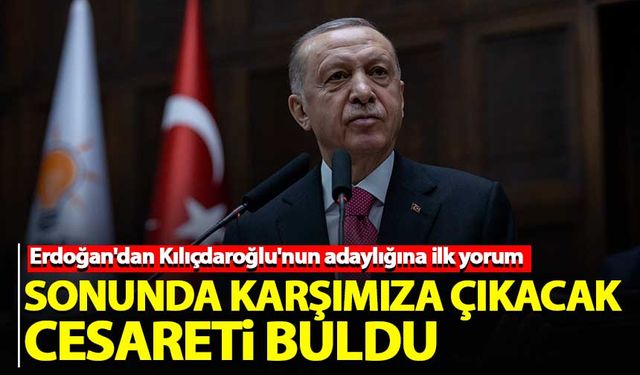 Erdoğan'dan Kılıçdaroğlu'na: Sonunda karşımıza çıkacak cesareti buldu