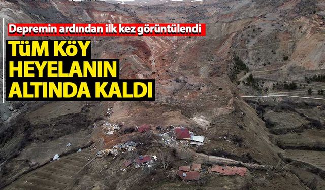 Deprem sonrası heyelanın altında kalan köy havadan böyle görüntülendi