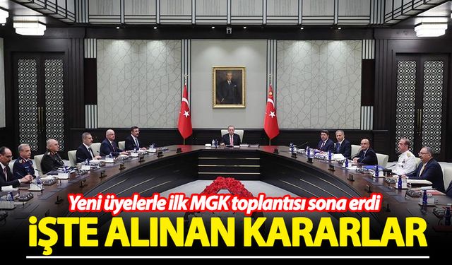 MGK toplantısı sona erdi! İşte alınan kararlar