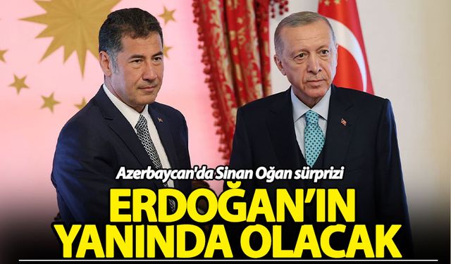 Sinan Oğan, Erdoğan'ın Azerbaycan ziyaretinde yanında olacak