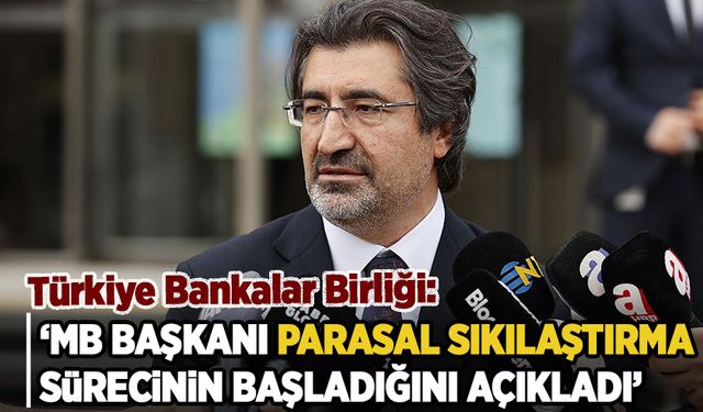 'MB Başkanı parasal sıkılaştırma sürecinin başladığını açıkladı'