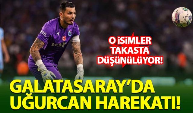 Galatasaray'dan Uğurcan Çakır harekatı!