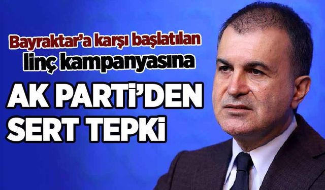 AK Parti'den, Bayraktar'a yönelik linç kampanyasına sert tepki!