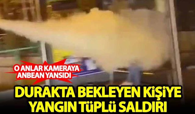 Durakta bekleyen yolcuya yangın söndürme tüpüyle saldırı!