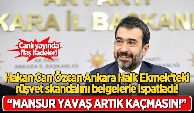 Hakan Can Özcan, Ankara Halk Ekmek'te yaşanan rüşvet skandalını belgelerle ispatladı!