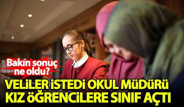 Veliler istedi! Okul Müdürü kızlara özel sınıf açtı! Sonuç ne mi oldu?