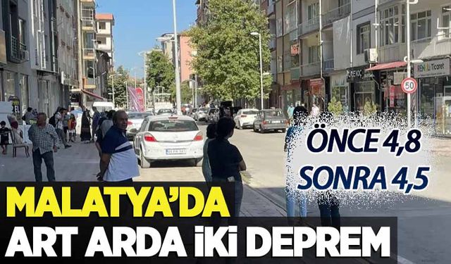 Malatya'da art arda iki deprem: Önce 4,8; sonra 4,5