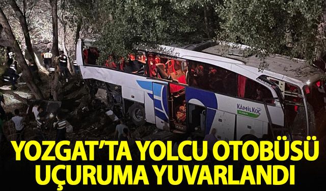 Yozgat'ta yolcu otobüsü uçuruma yuvarlandı