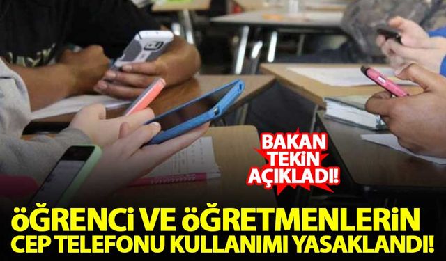 Öğrenci ve öğretmenlerin sınıfta cep telefonu kullanması yasaklandı!