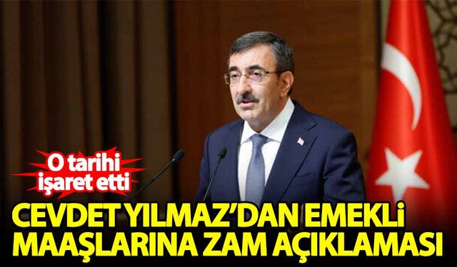 Cevdet Yılmaz'dan emekli maaşlarına zam açıklaması! O tarihi işaret etti