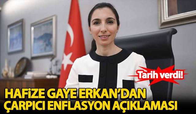 Hafize Gaye Erkan'dan enflasyon açıklaması!