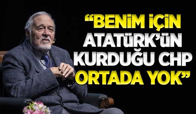 İlber Ortaylı: Atatürk’ün kurduğu CHP ortada yok