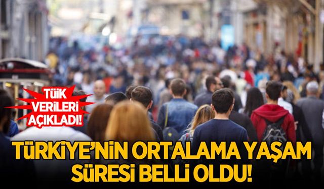 TÜİK açıkladı: Türkiye'de ortalama yaşam süresi belli oldu! İşte detaylar...