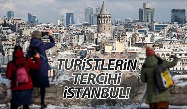 Türkiye'ye gelen turistlerin tercihi İstanbul!