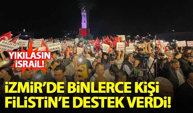 İzmir'de binlerce kişi Filistin'e destek için toplandı