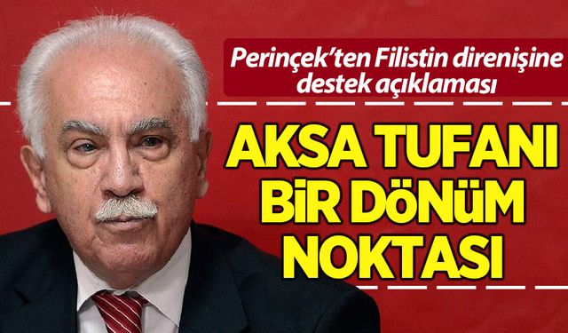 Perinçek'ten Filistin'e destek açıklaması: Aksa Tufanı bir dönüm noktası