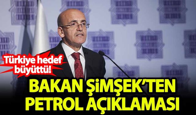 Mehmet Şimşek'ten petrol açıklaması