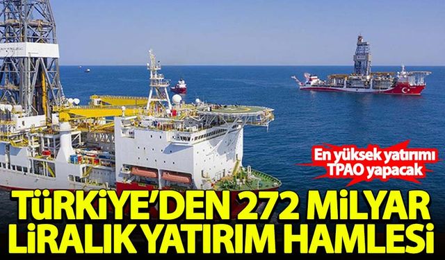 Türkiye'den 272 milyar liralık yatırım hamlesi