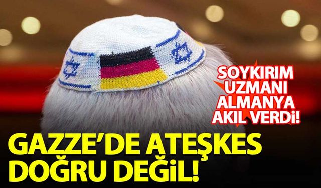 Soykırım uzmanı Almanya: Gazze'de ateşkes doğru değil!
