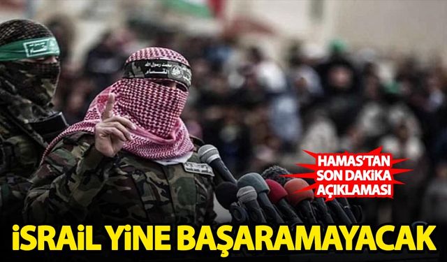 Hamas'tan son dakika açıklaması!