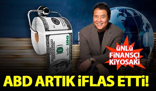 Ünlü finansçı Kiyosaki: ABD artık iflas etti!