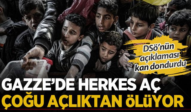 DSÖ: "Gazze'de herkes aç, çoğu açlıktan ölüyor"