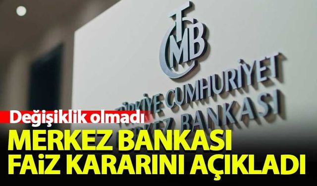 Merkez Bankası faiz kararını açıkladı!