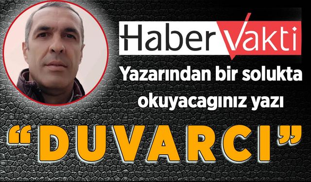 Güçer Kafa yazdı; 'DUVARCI'
